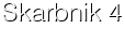 Skarbnik 4