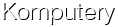 Komputery